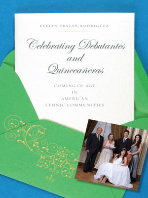 cover image of Celebrating Debutantes and Quinceañeras